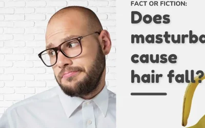 Does Masturbation Cause Hair Fall? Myth, Facts and Relationship Between Hair Fall and Masturbation